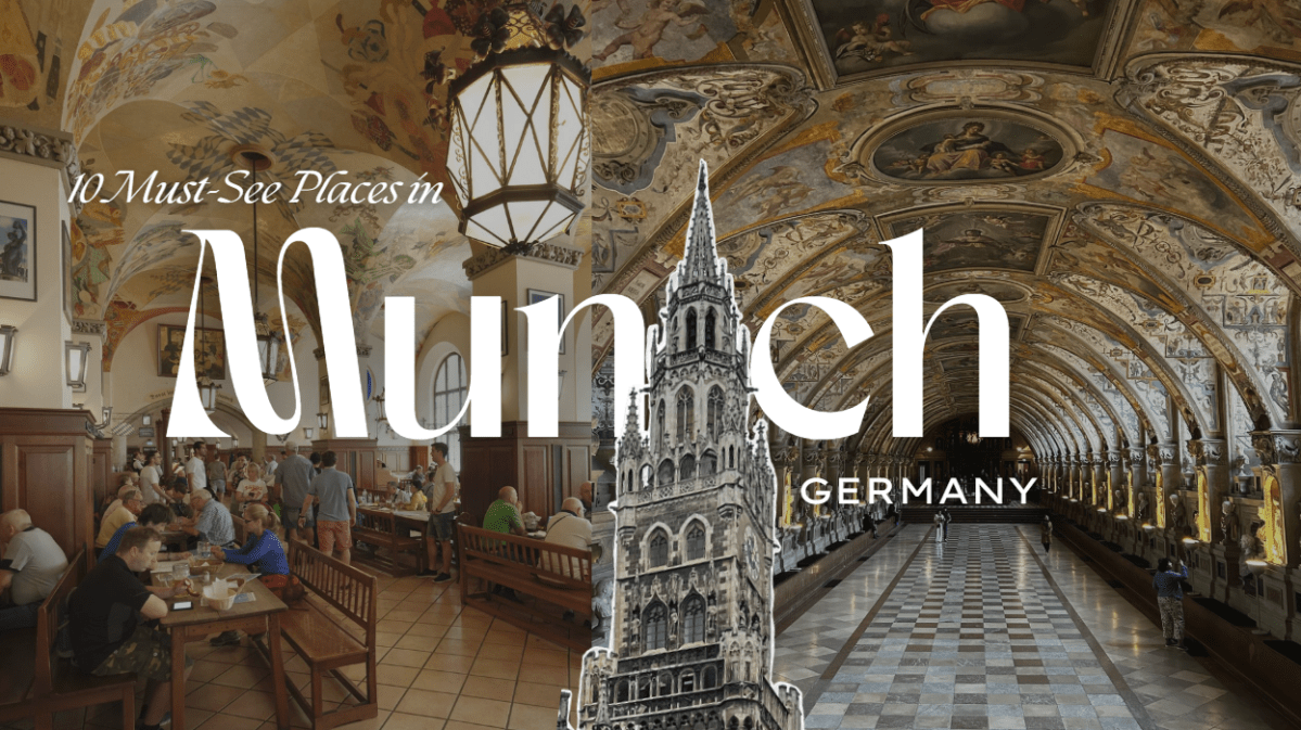 10 Must-See Places in Munich,&nbsp;Germany